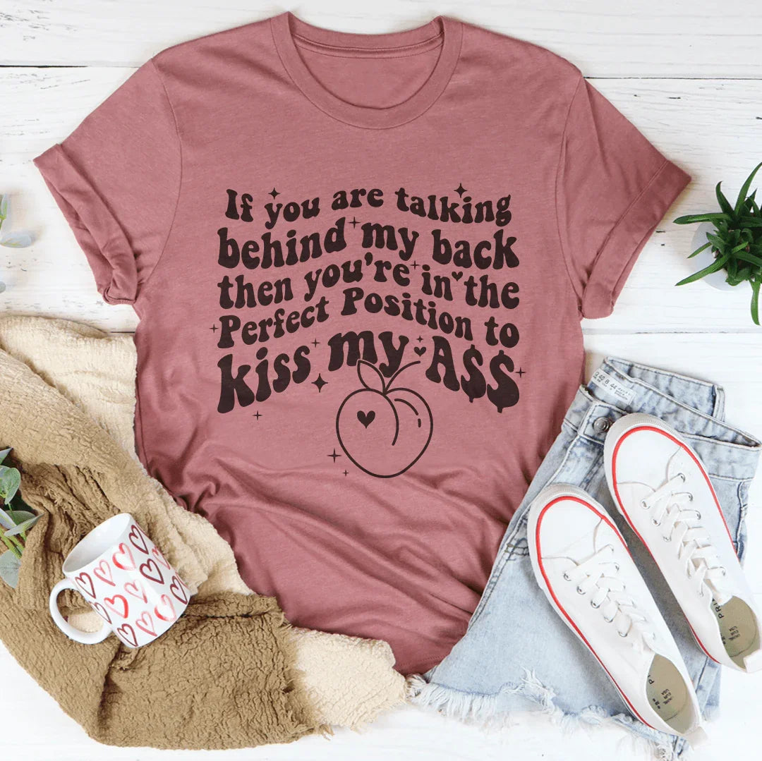 Talking Behind My Back Tee