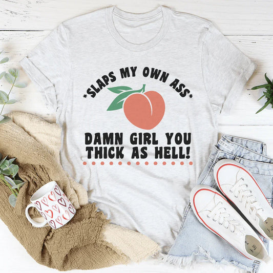 Thick As Hell Tee
