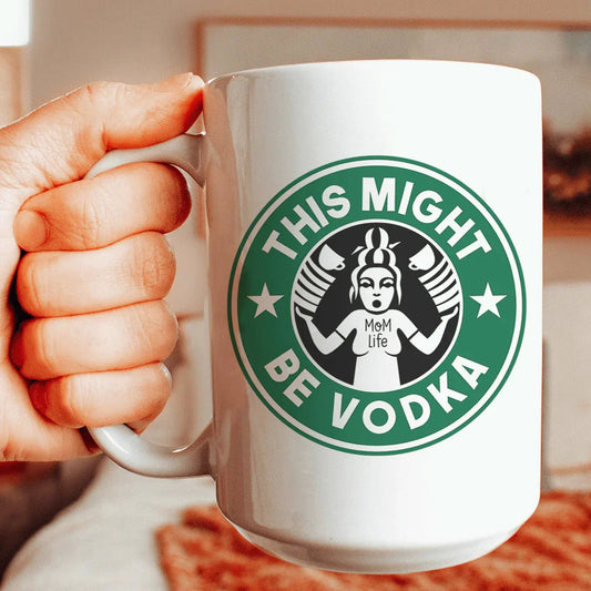This Might Be Vodka Ceramic Mug 15oz