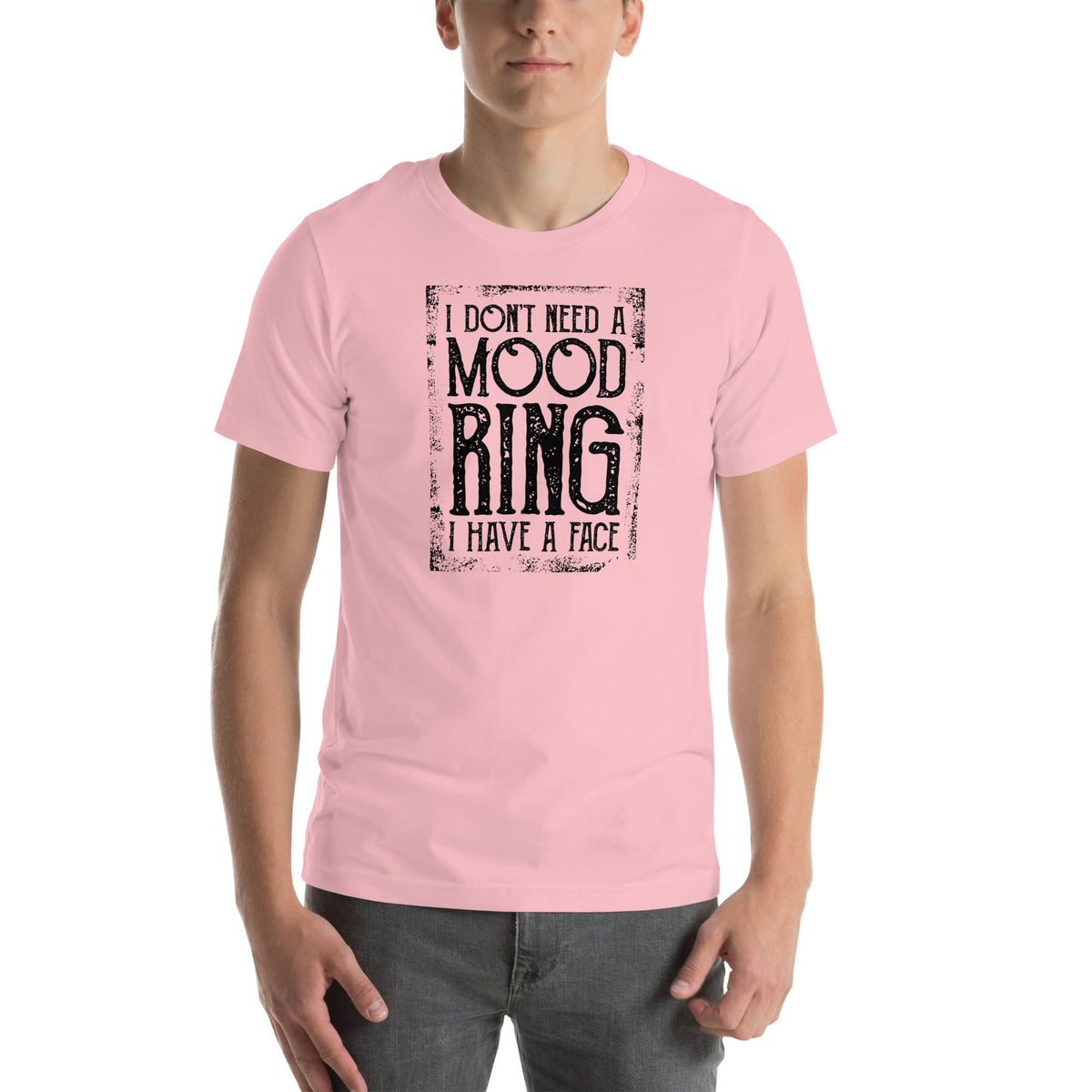 I Don't Need A Mood Ring Tee