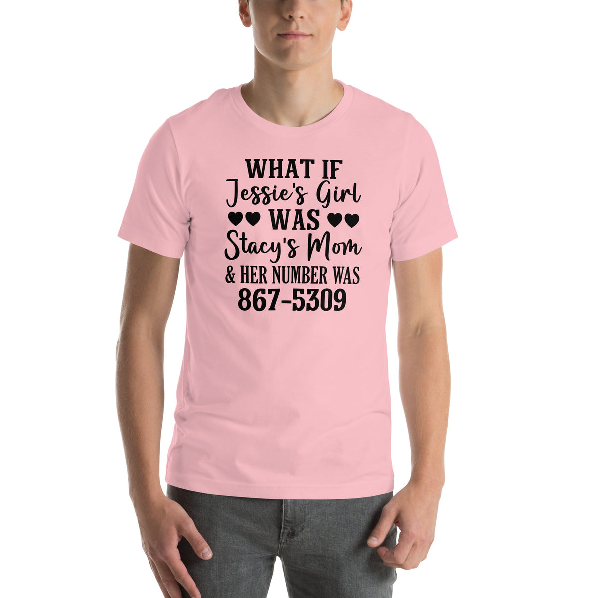 What If Jessie's Girl Was Stacy's Mom Tee