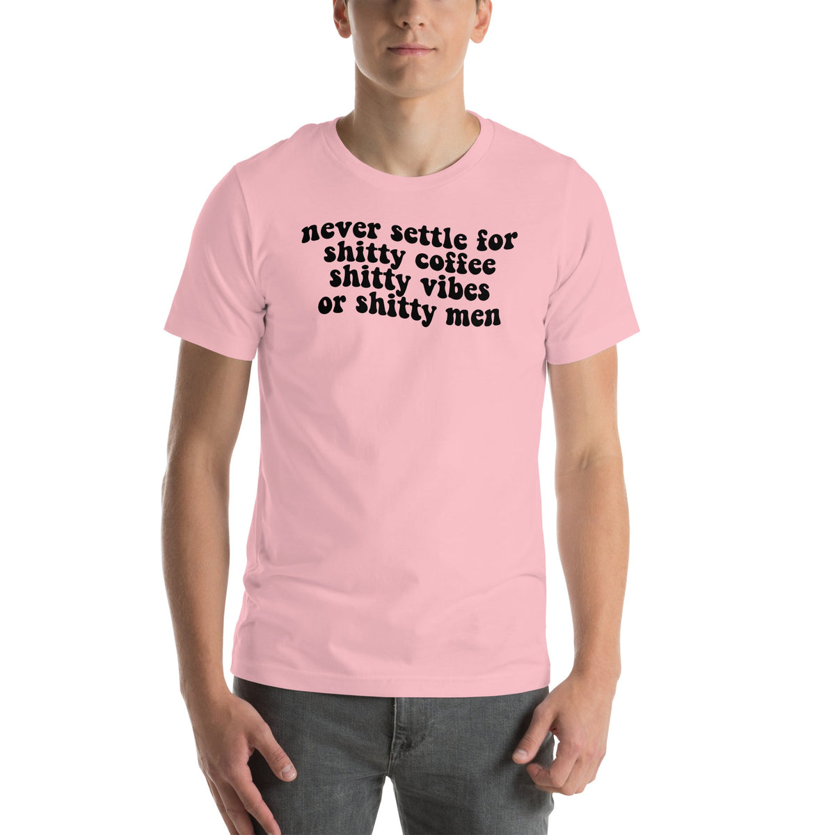 Never Settle For Shitty Coffee Tee