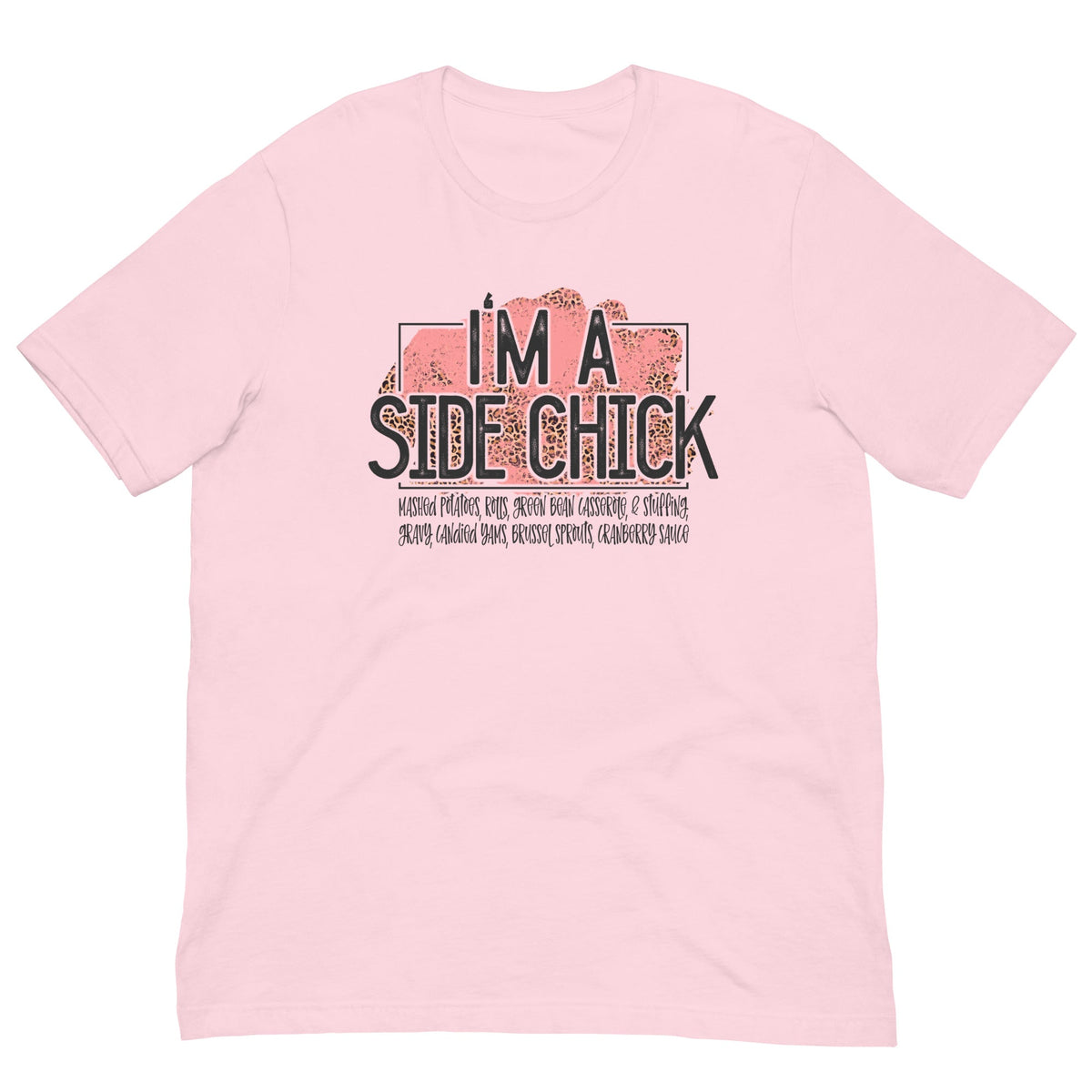 I'm A Side Chick Thanksgiving Tee