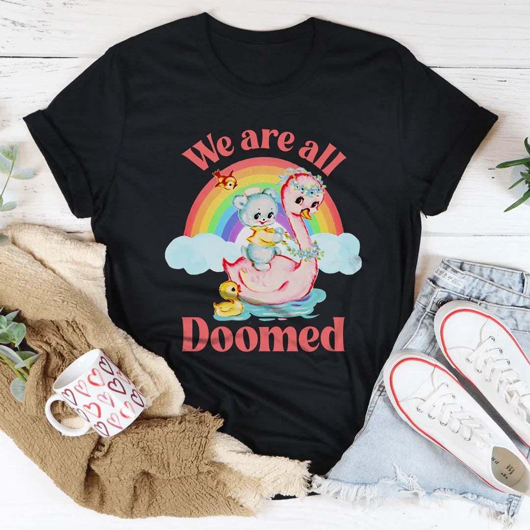 We Are All Doomed  Tee