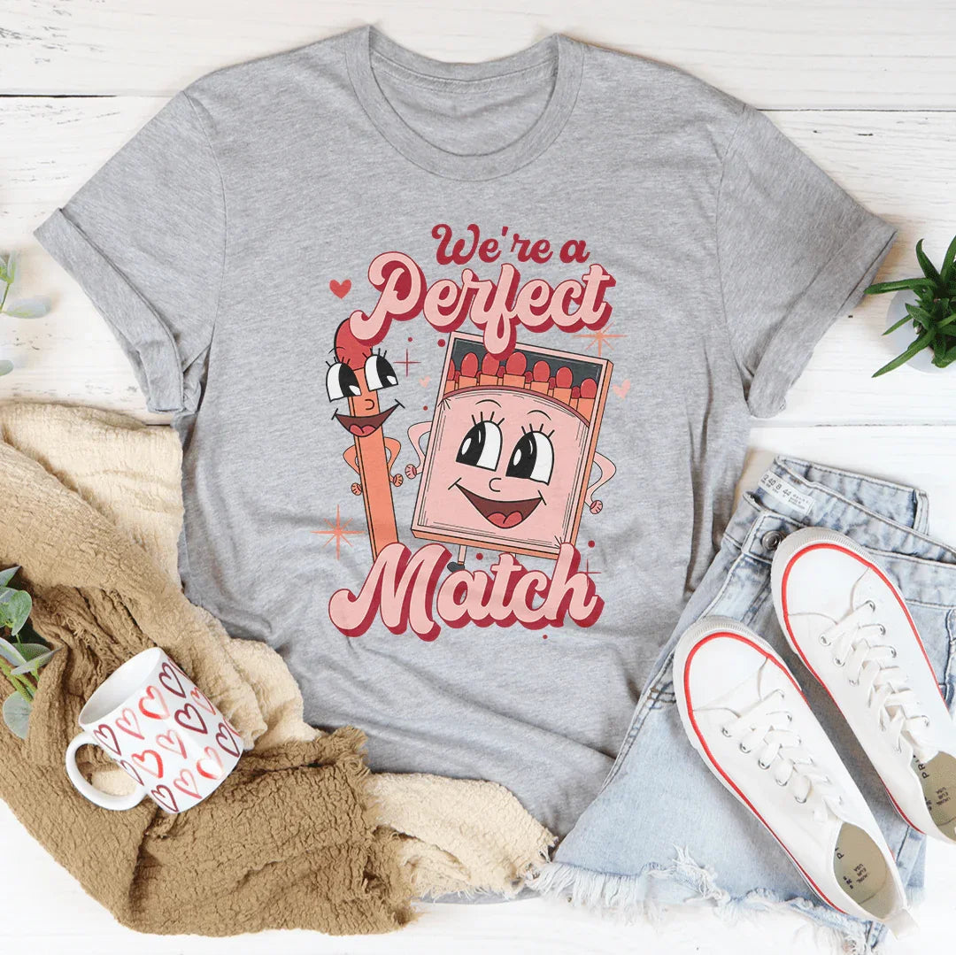We're A Perfect Match Tee