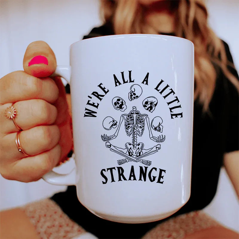 We're All A Little Strange Ceramic Mug 15 oz