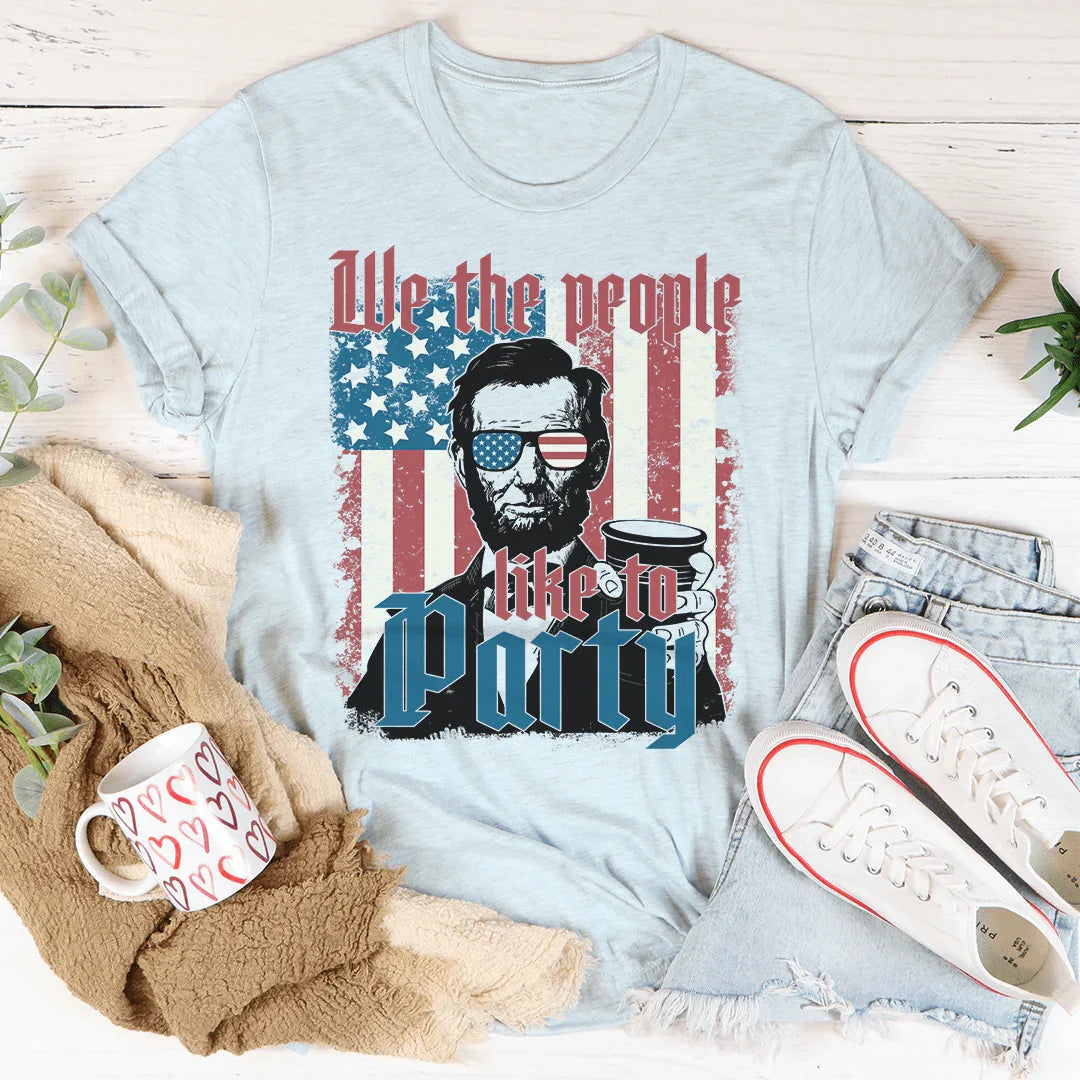We The People Like To Party Tee