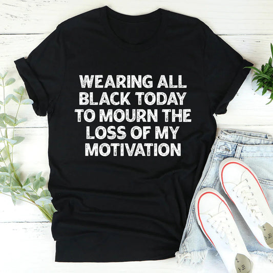 Wearing All Black Today Tee