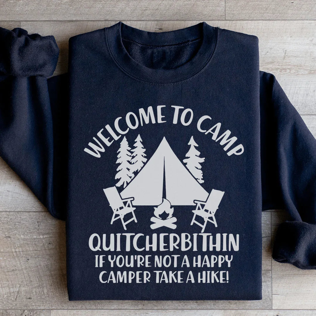 Welcome To Camp Quitcherbithin Sweatshirt