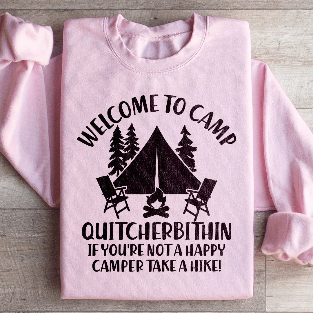 Welcome To Camp Quitcherbithin Sweatshirt