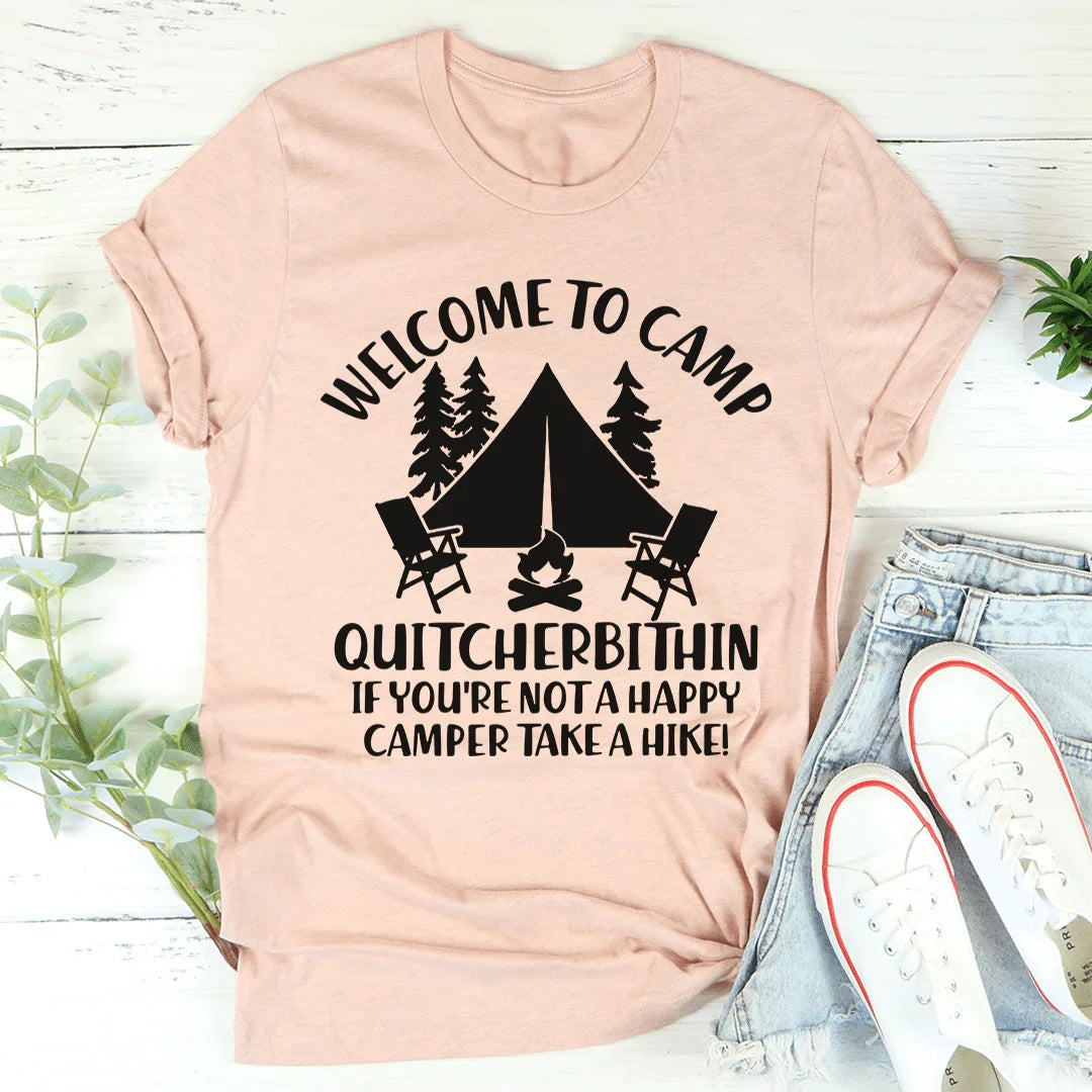 Welcome To Camp Quitcherbithin Tee