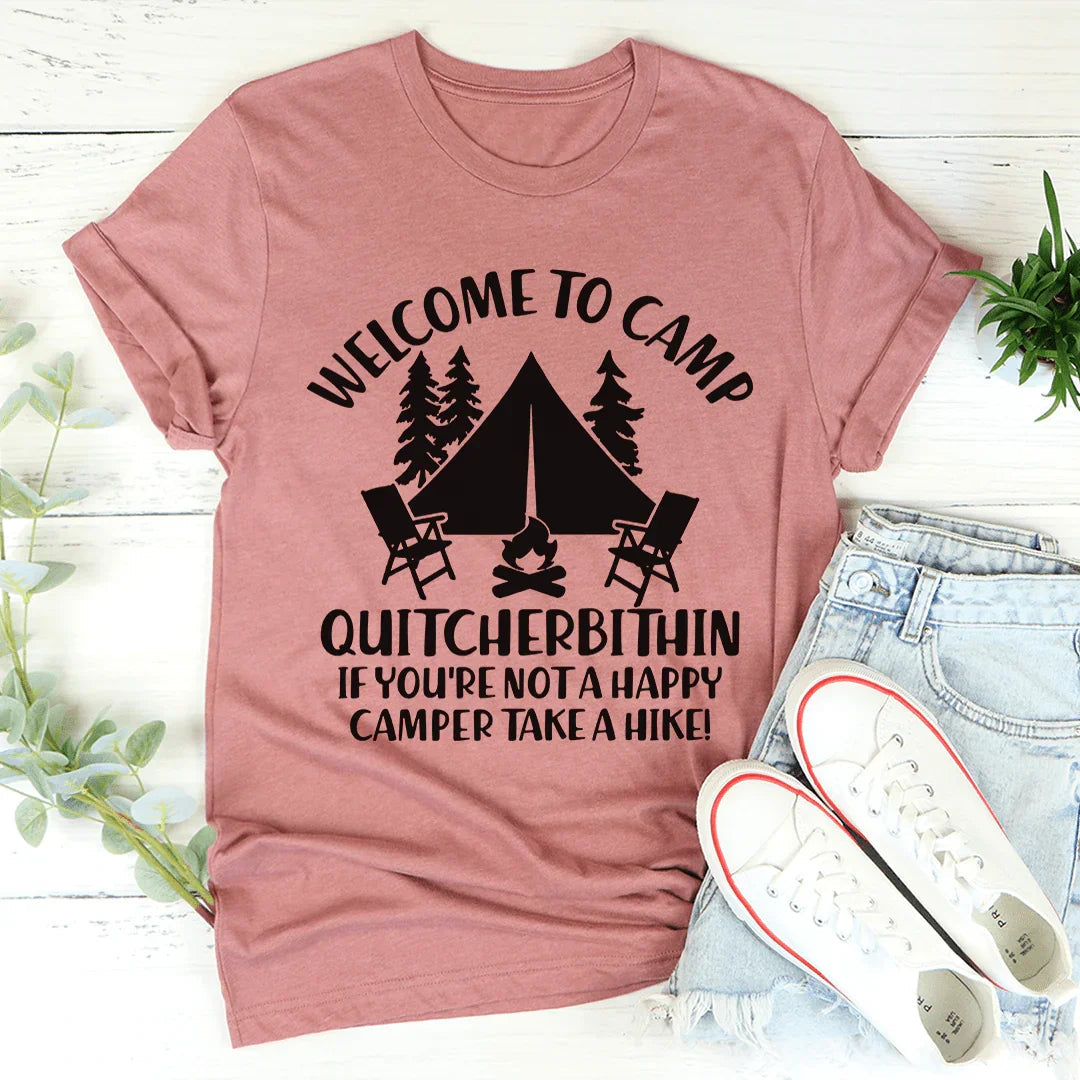 Welcome To Camp Quitcherbithin Tee