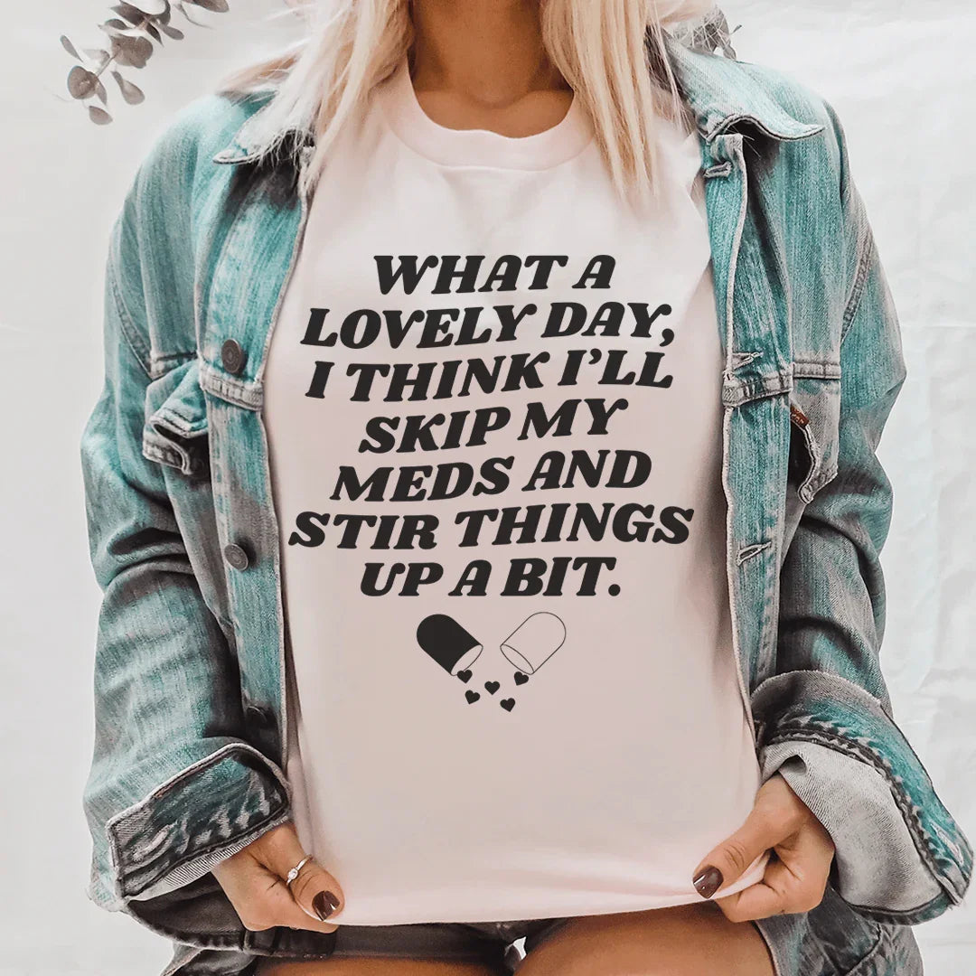 What A Lovely Day Tee