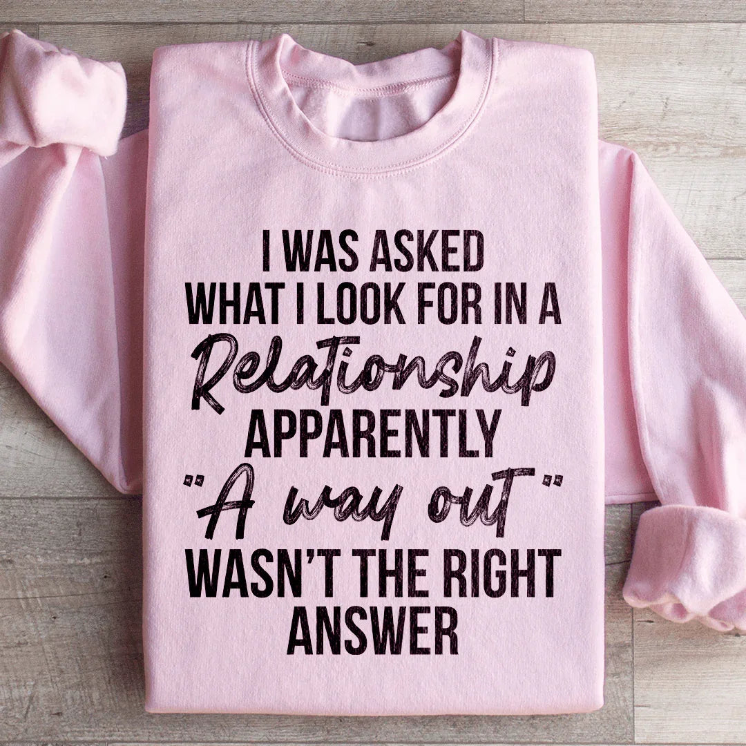 What I Look For In A Relationship Sweatshirt