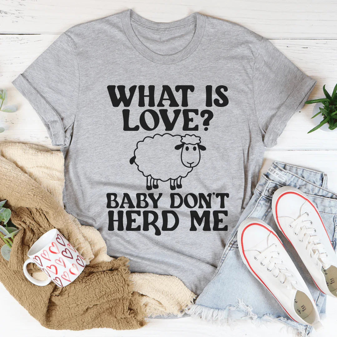 What Is Love Tee