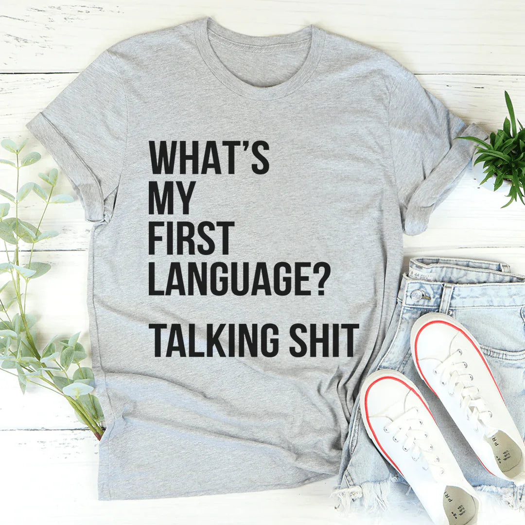 What Is My First Language Tee