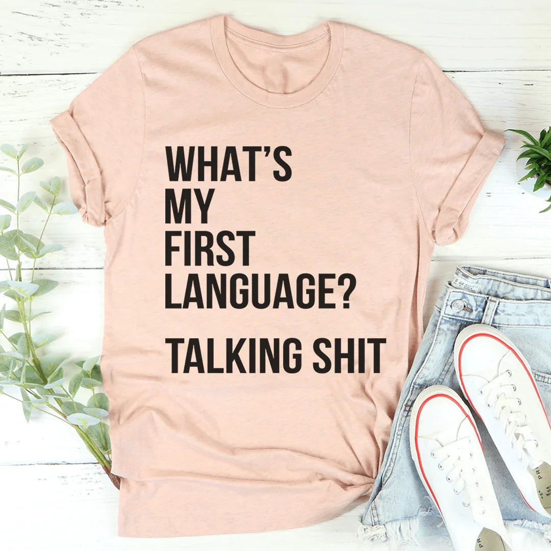 What Is My First Language Tee