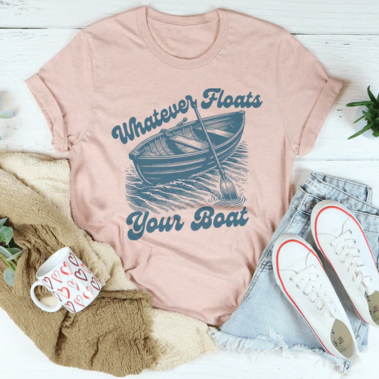 Whatever Floats Your Boat Tee