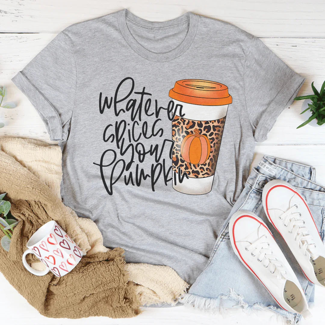 Whatever Spices Your Pumpkin Coffee Tee