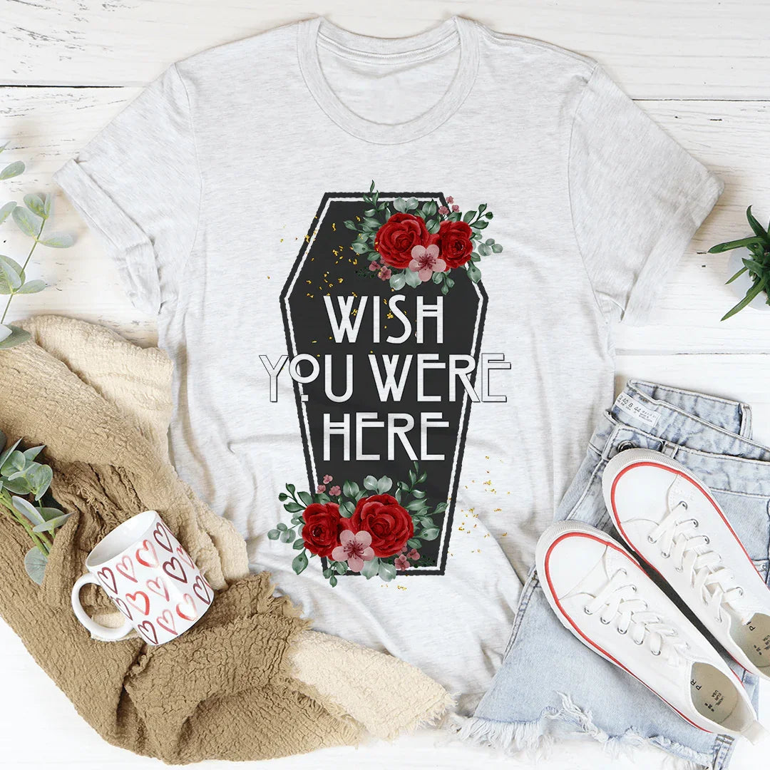 Wish You Were Here Coffin Tee