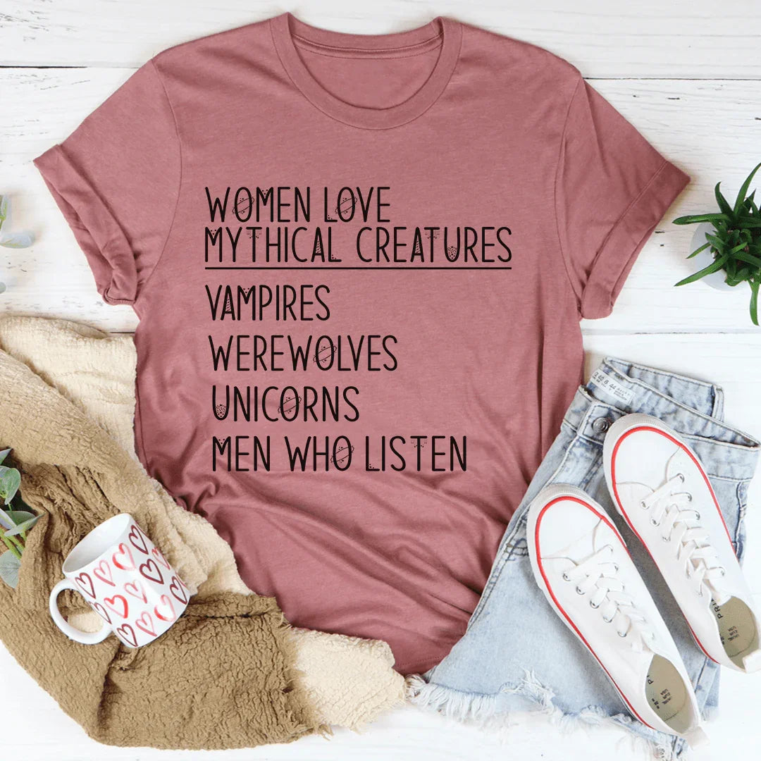 Women Love Mythical Creatures Tee