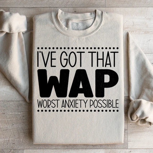 Worst Anxiety Possible Sweatshirt