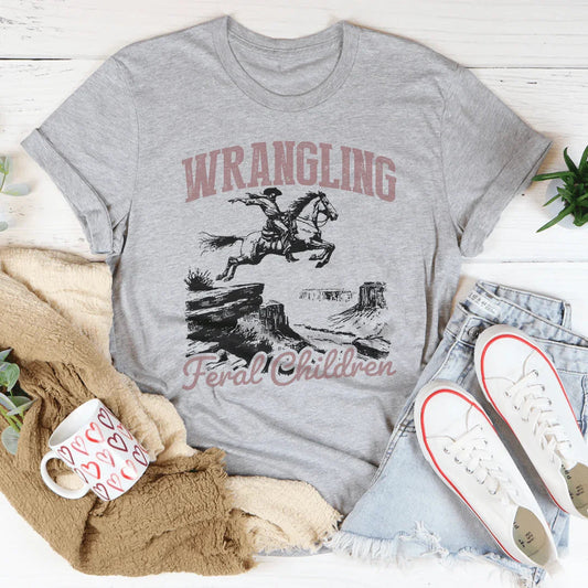 Wrangling Feral Children Tee