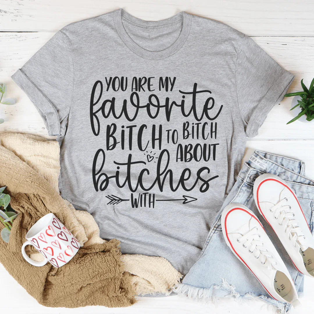 You Are My Favorite Besties Tee