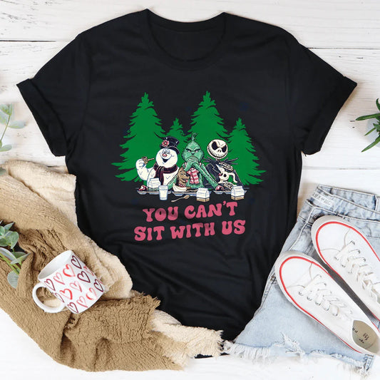 You Can't Sit With Us Tee