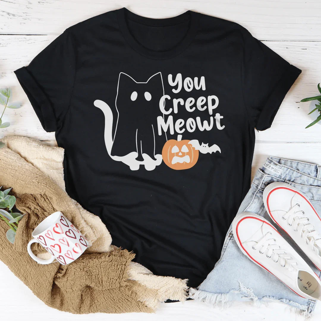 You Creep Meowt Tee