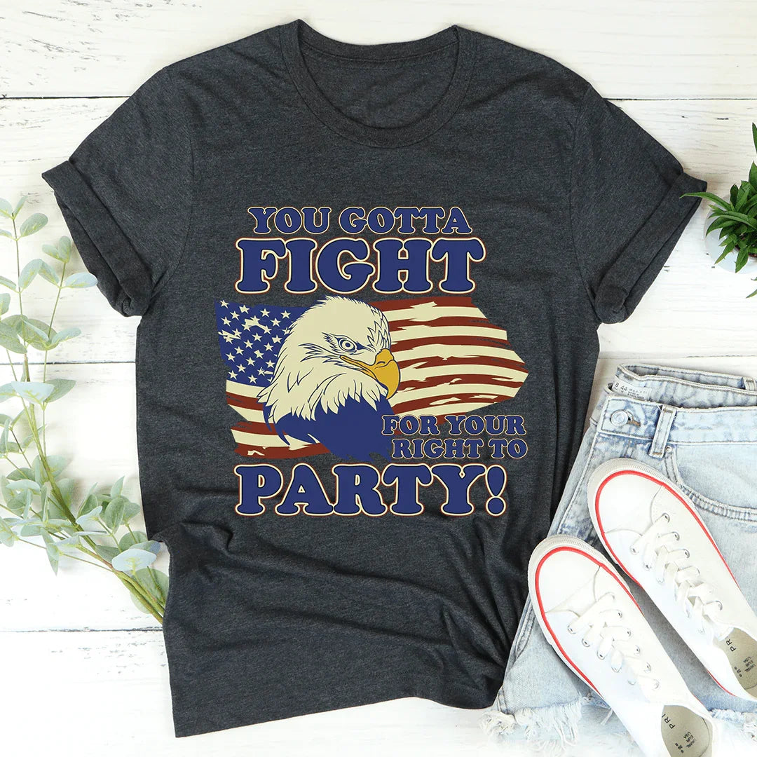 You Gotta Fight For Your Right To Party Tee