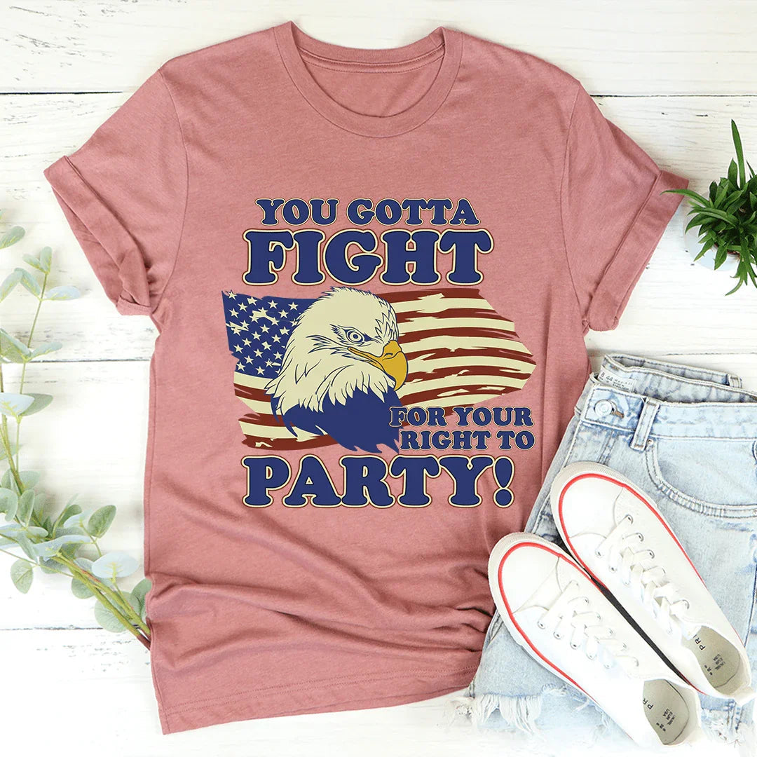 You Gotta Fight For Your Right To Party Tee