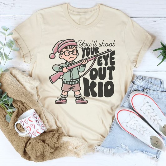 You'll Shoot Your Eye Out Kid Tee