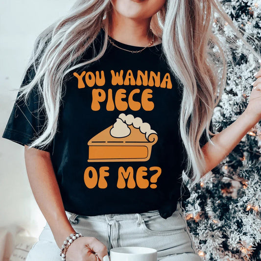 You Wanna Piece Of Me Tee