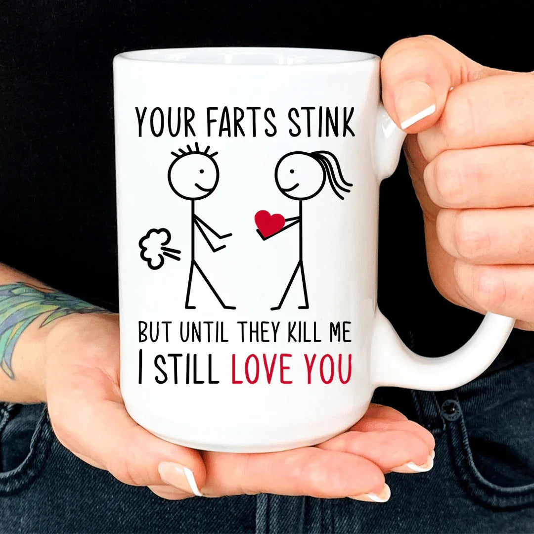 Your Farts Stink Mug