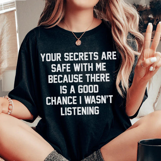 Your Secrets Are Safe With Me Tee