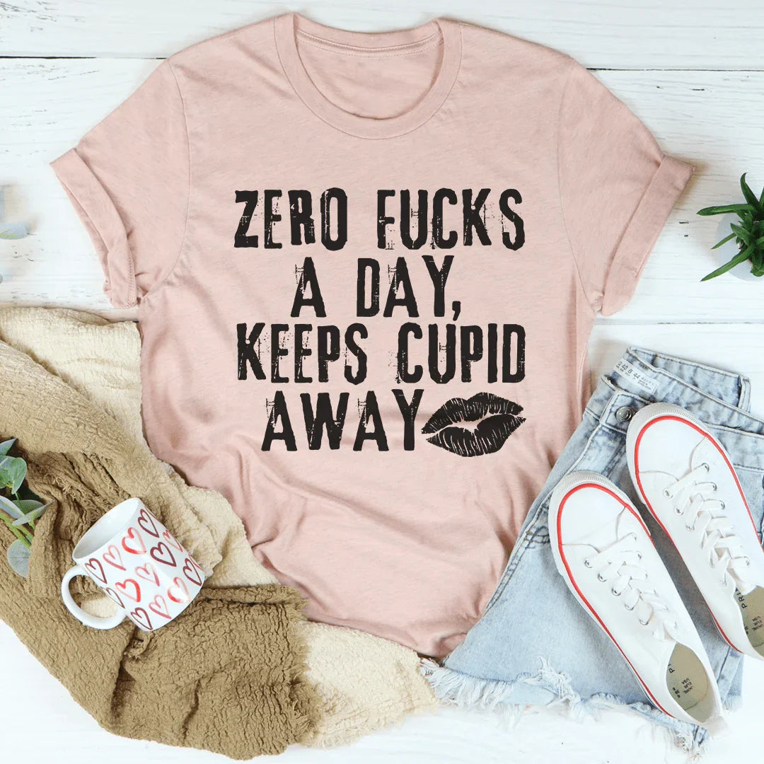 Zero Fs A Day Keeps Cupid Away Tee