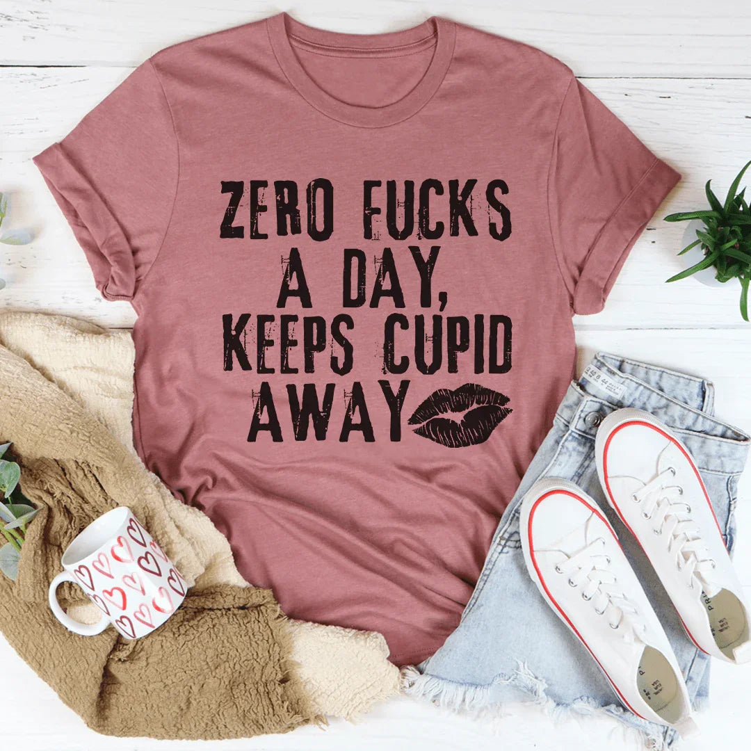Zero Fs A Day Keeps Cupid Away Tee